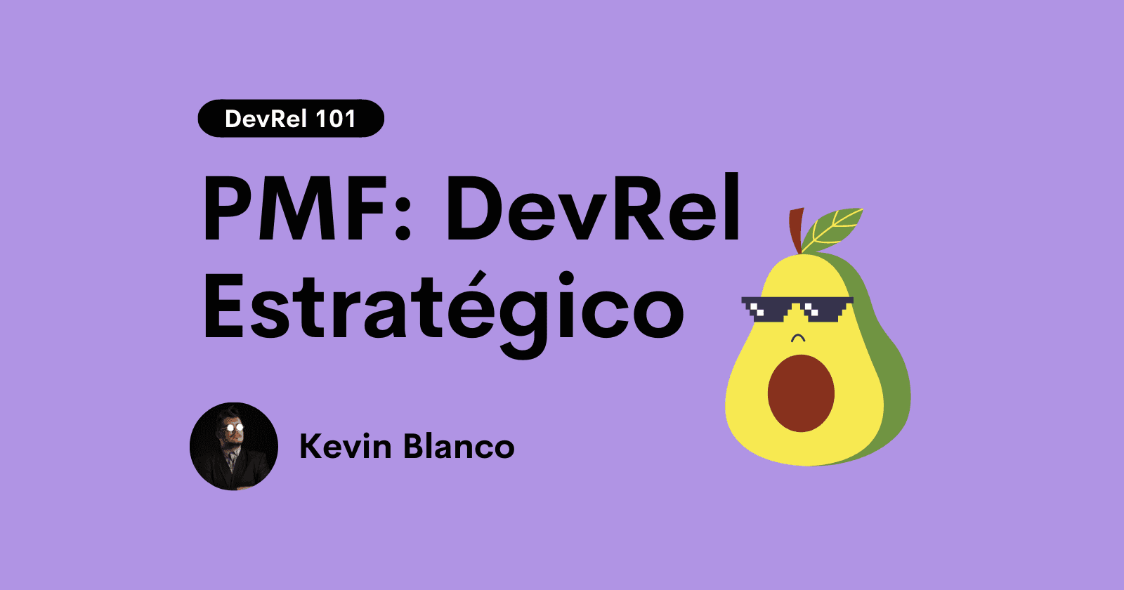 Por Qué Entender Product-Market Fit Te Hace un DevRel Más Valioso